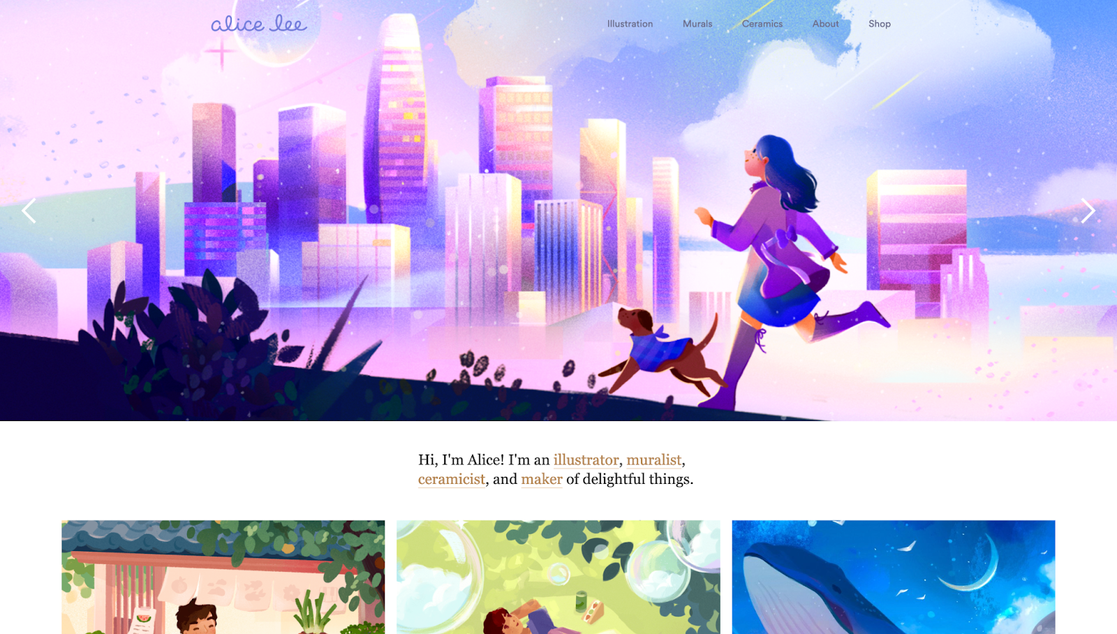 Alice Lee’s website shows an edge-to-edge image of a girl and her dog against a cityscape with the text, “Hi, I’m Alice! I’m an illustrator, muralist, ceramicist, and maker of delightful things.” below it.