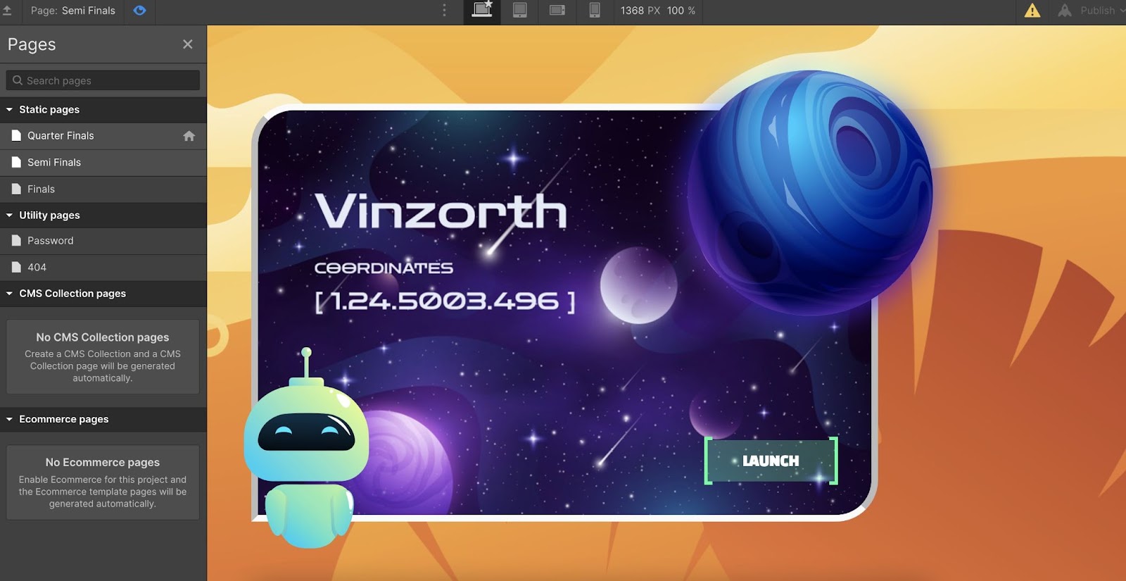 Screenshot of project in Webflow Designer. background is shades of orange and yellow. Rectangle with rounded corners encapsulates a galaxy bacground with white text "Vinzorth coordinates [12.45003.496]. Green button in lower right corner "launch." Upper right corner, floating planet with blue swirls. Lower left corner, Eve robot hovers.