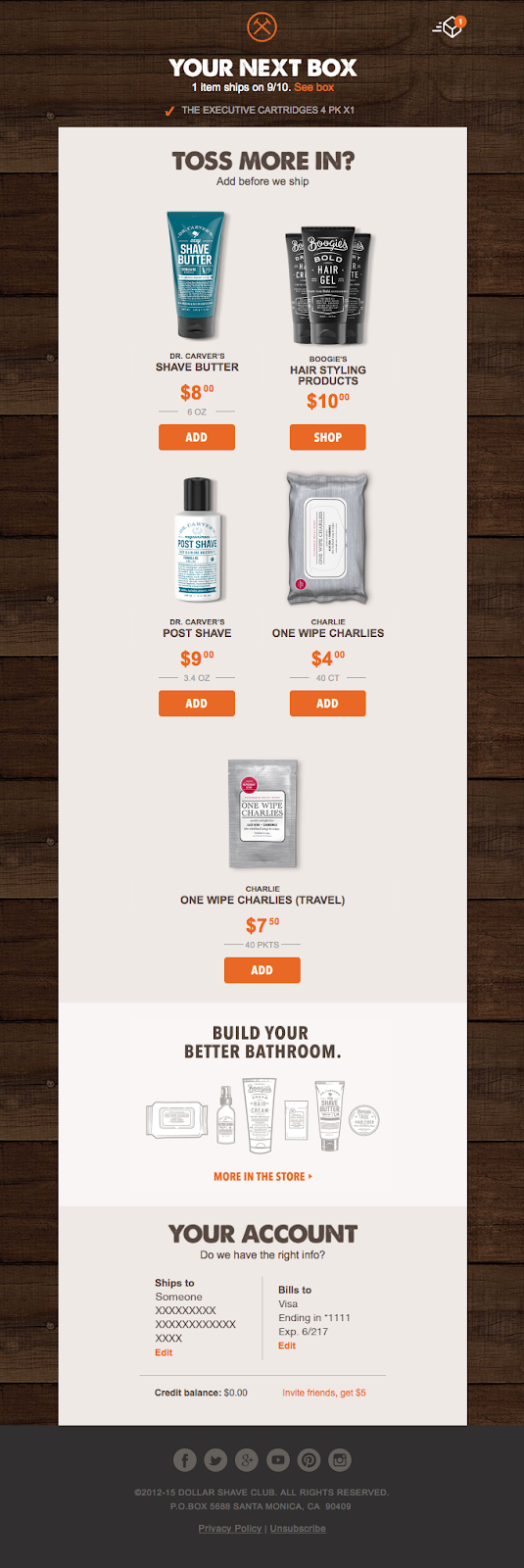 An email from Dollar Shave Club asking the purchaser to add more to their next shipment.