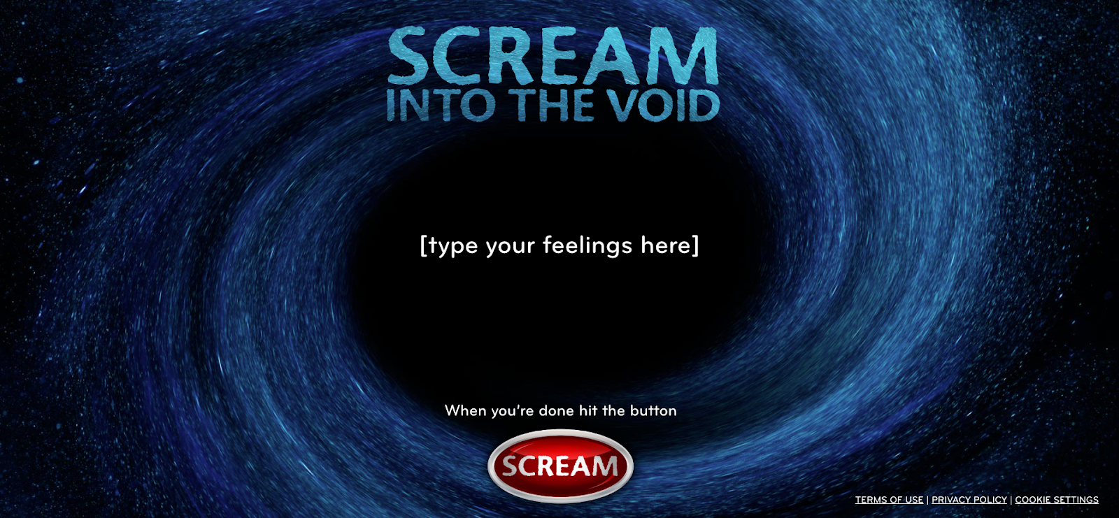 Photorealistic blue and black starry sky warps to resemble a swirling black hole with the text "Scream into the Void," instructions, and a large red button titled, 'SCREAM.'