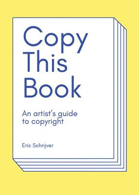 An image of Copy this Book: An Artist’s Guide to Copyright.