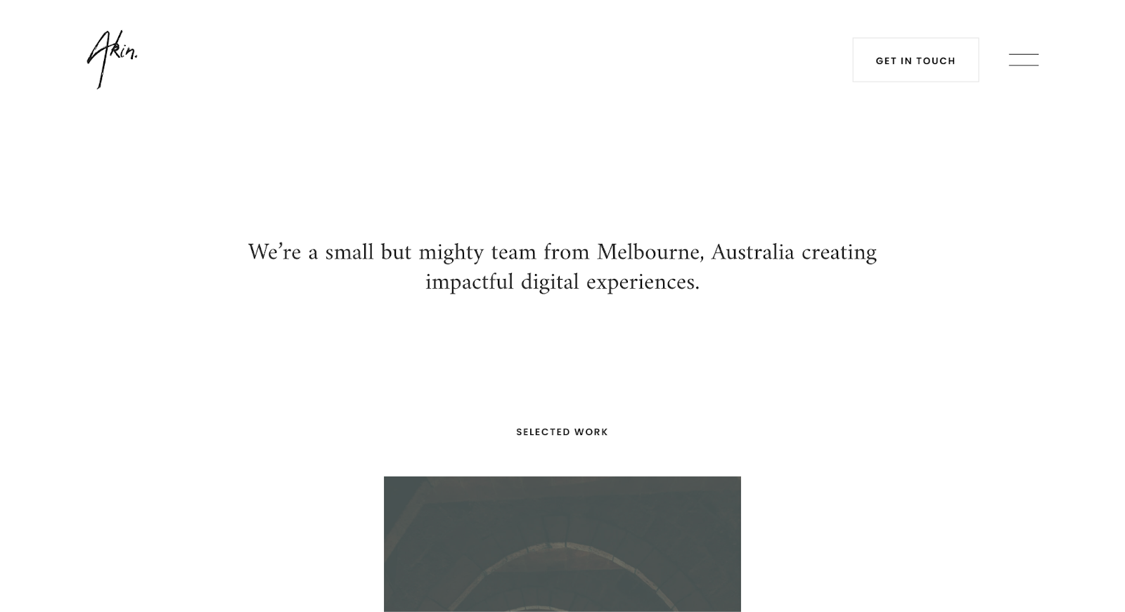 A plain white background with the text “We’re a small but mighty team from Melbourne, Australia creating impactful digital experiences.”