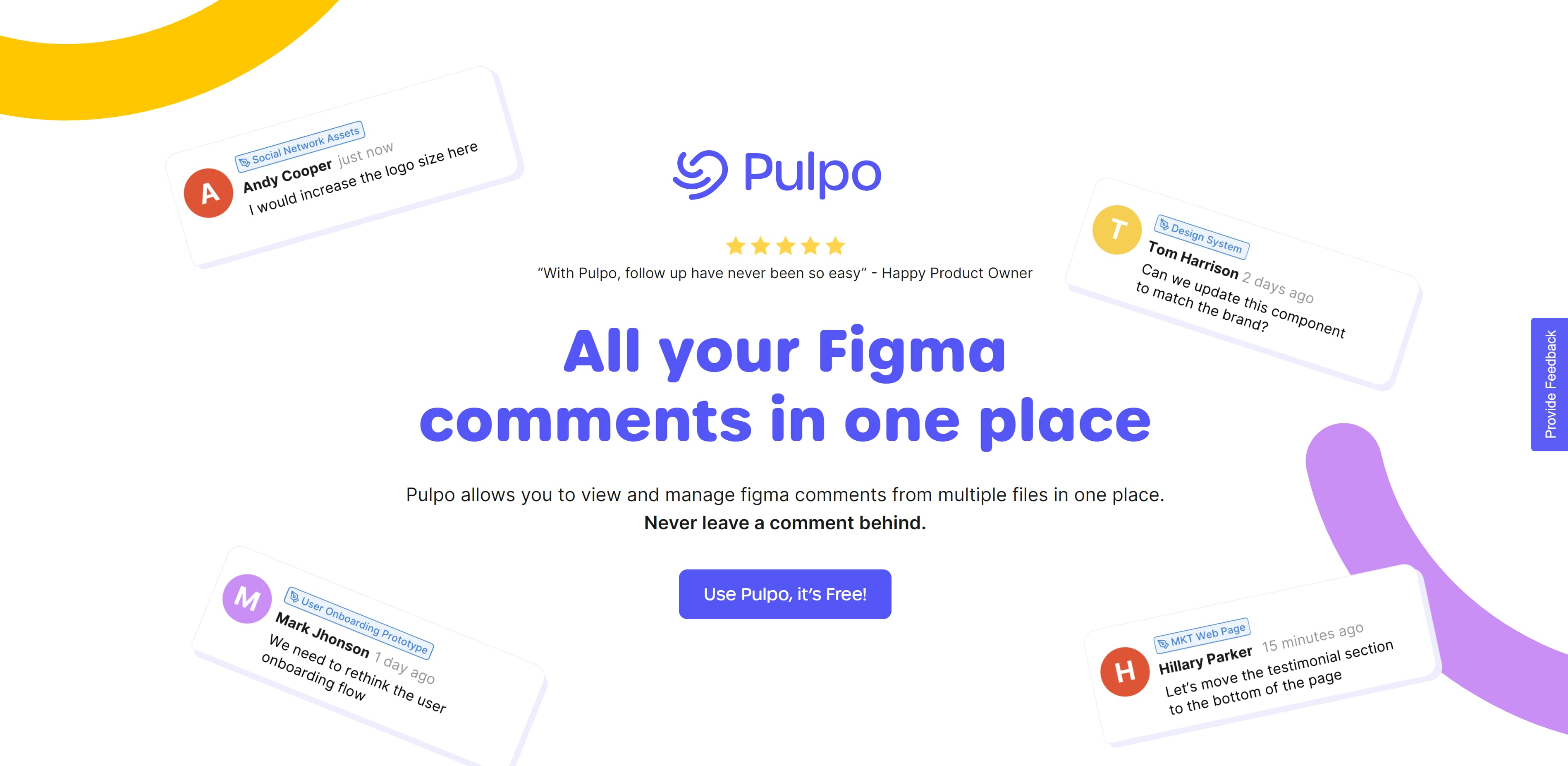 A screenshot of Pulpo’s landing page showing images of Pulpo’s in-app comments. They surround a positive testimonial that reads, “With Pulpo, follow ups have never been so easy” and a CTA with the text “All your Figma comments in one place” and “Use Pulpo, it’s Free!”