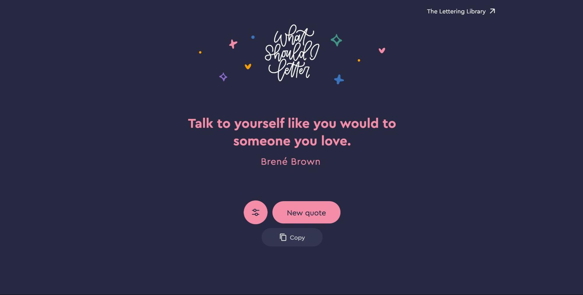What Should I Letter website showing quote "Talk to yourself like you would to someone you love. - Brené Brown