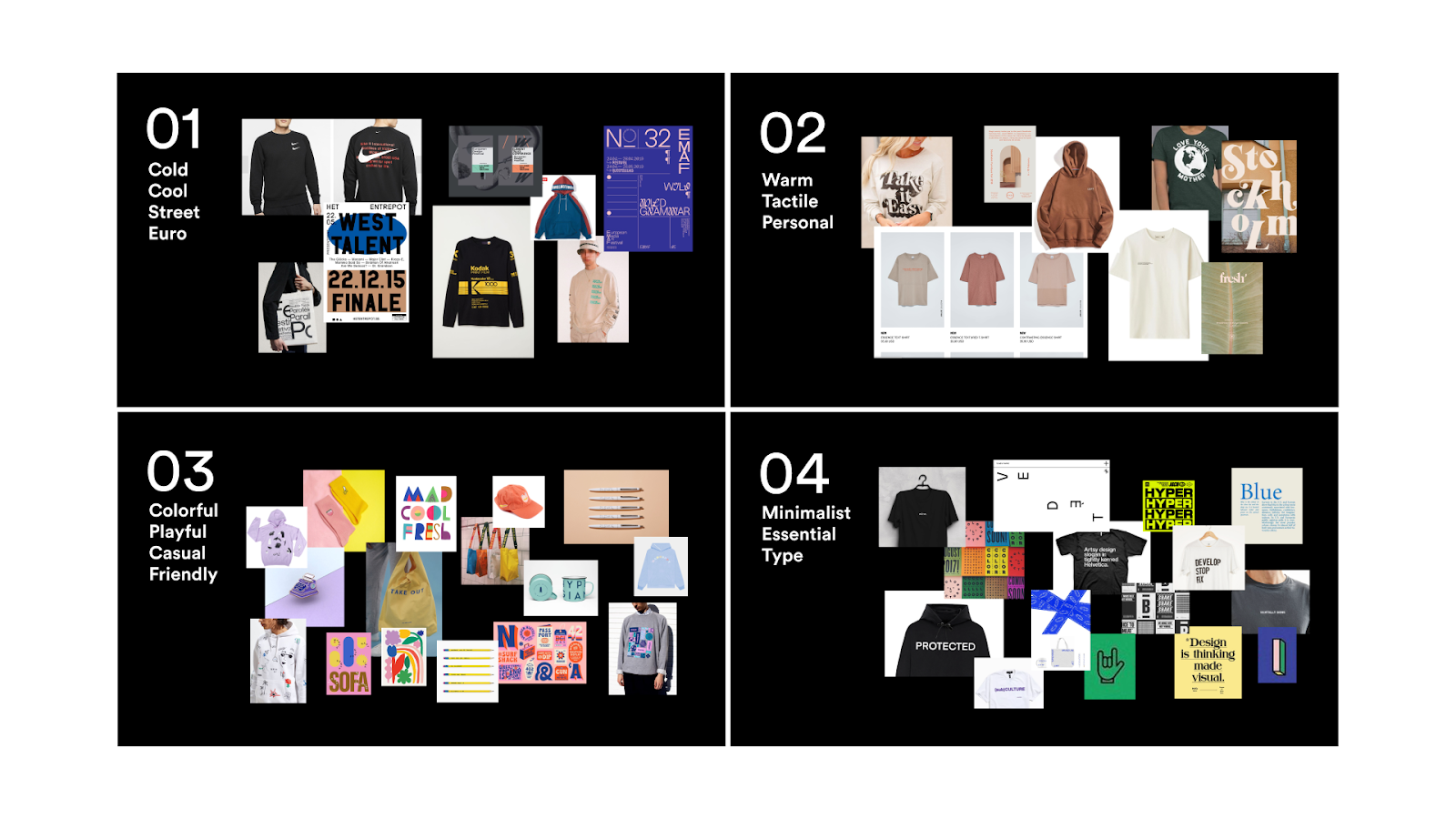 Four different mood boards of types of products. 1: Style of Cold, Cool, Street, Euro. 2: Styles that are Warm, Tactile and Personal. 3: Styles that are Colorful, Playful, Casual, and Friendly. 4: Styles that are Minimalist, Essential, and use Typography.