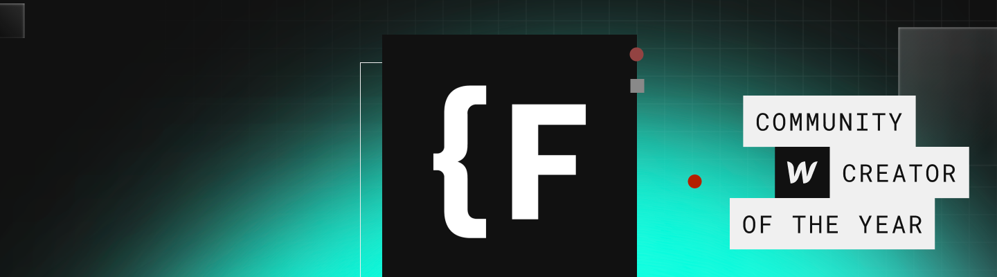Finsweet logo (Black square with white {F) over a teal vignette on black background. Text over image "community creator of the year"