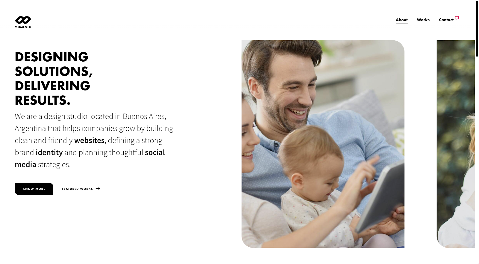 Momento Design Studio uses horizontal scroll to showcase large images of their various projects.