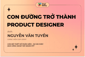 Con đường trở thành Product Designer