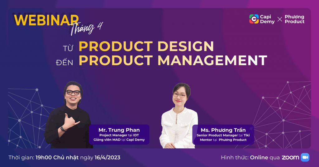 Webinar Tập 5: “TỪ PRODUCT DESIGN ĐẾN PRODUCT MANAGEMENT”