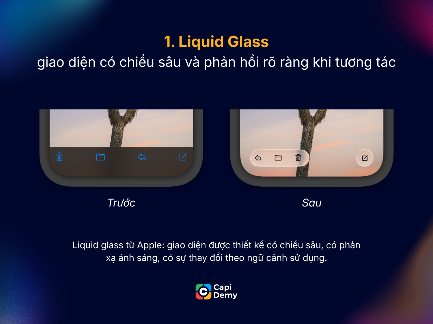 Liquid glass từ Apple: giao diện được thiết kế có chiều sâu, có phản xạ ánh sáng, có sự thay đổi theo ngữ cảnh sử dụng.
