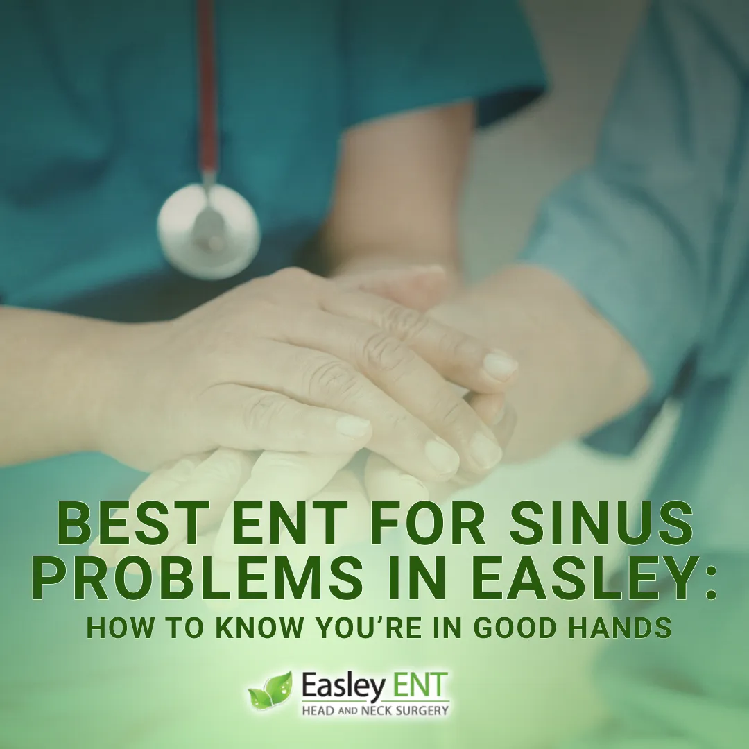 Graphic for Easley ENT: "Best ENT for Sinus Problems in Easley: How to Know You’re in Good Hands" with a a nurse comforting his patient in lustration.