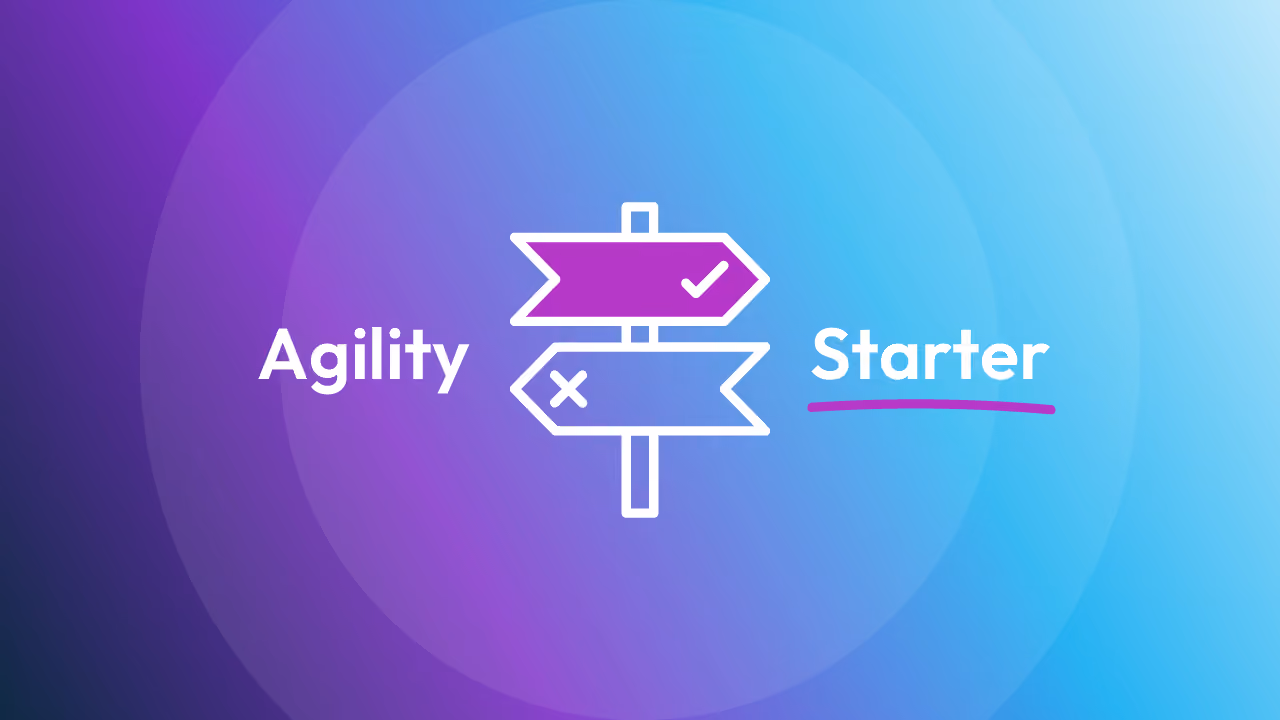 Two directional signs with check and cross marks between the words Agility and Starter on purple-blue background.