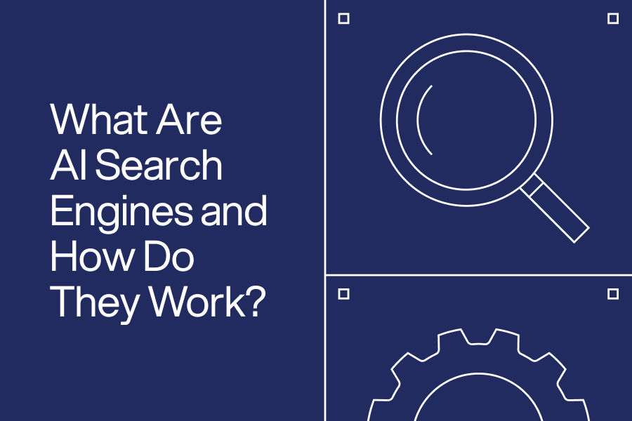 Dark blue graphic with the text 'What Are AI Search Engines and How Do They Work?' alongside simple white line drawings of a magnifying glass and a gear icon.