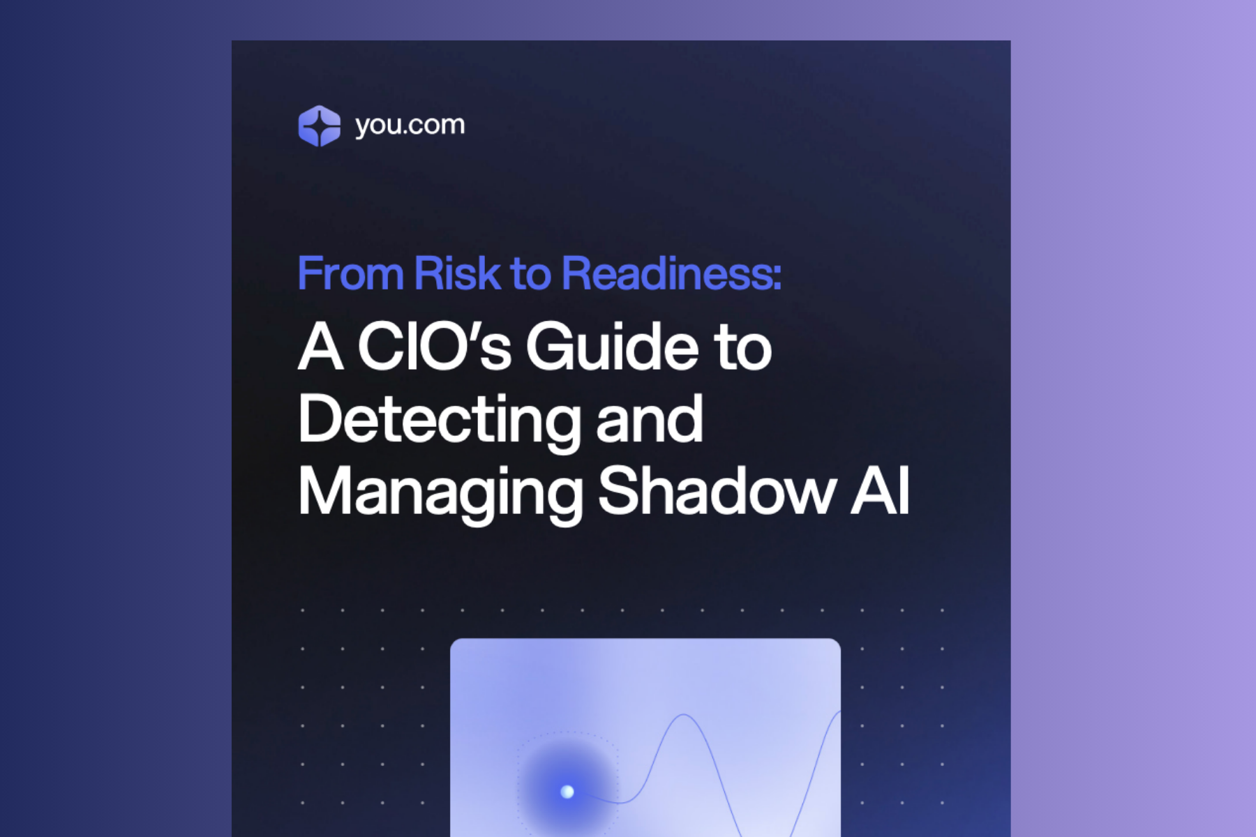 Cover image showing the You.com logo and the title “From Risk to Readiness: A CIO’s Guide to Detecting and Managing Shadow AI” on a dark gradient background with abstract graphics.