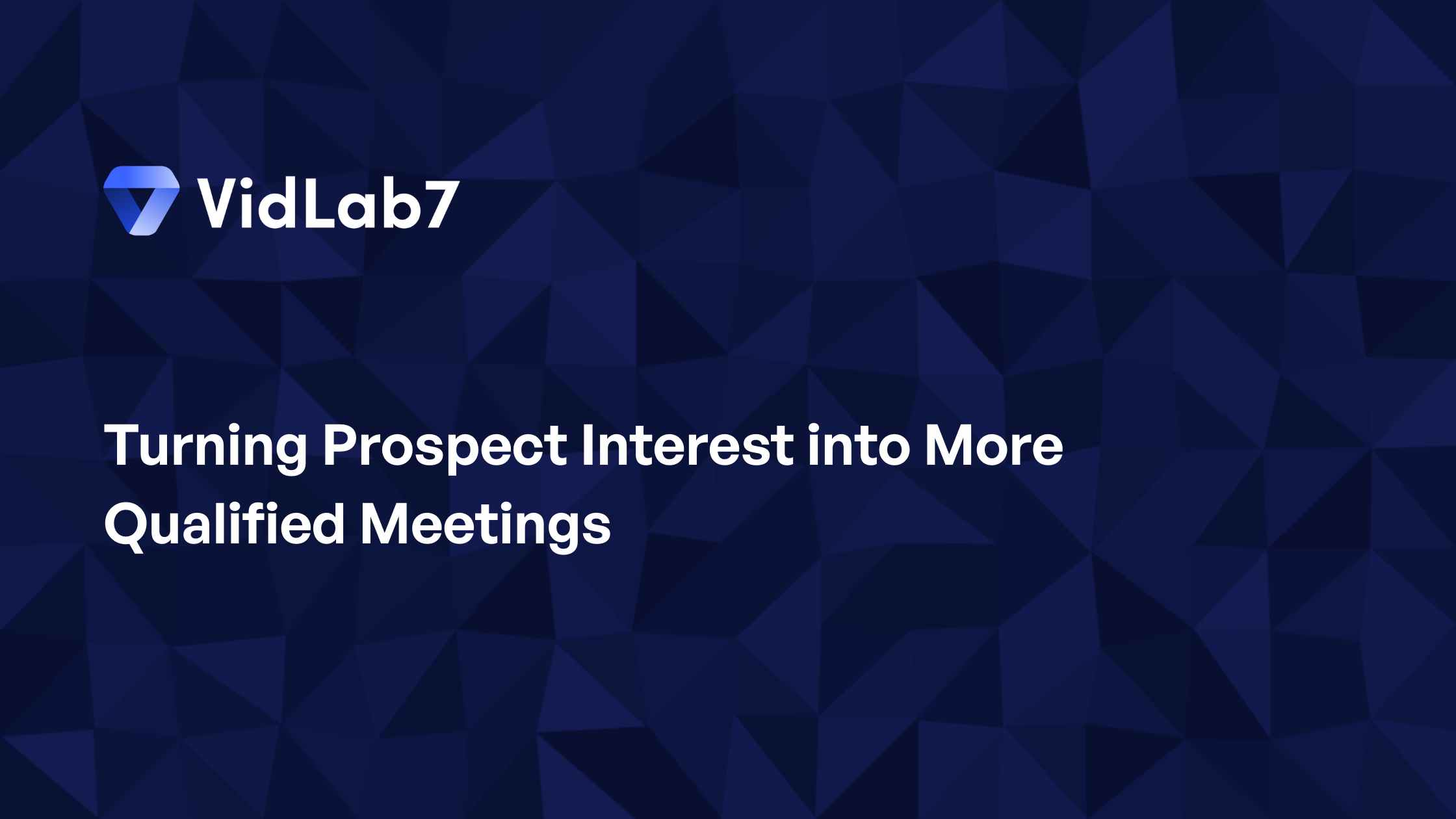 Turning Prospect Interest into More Qualified Meetings