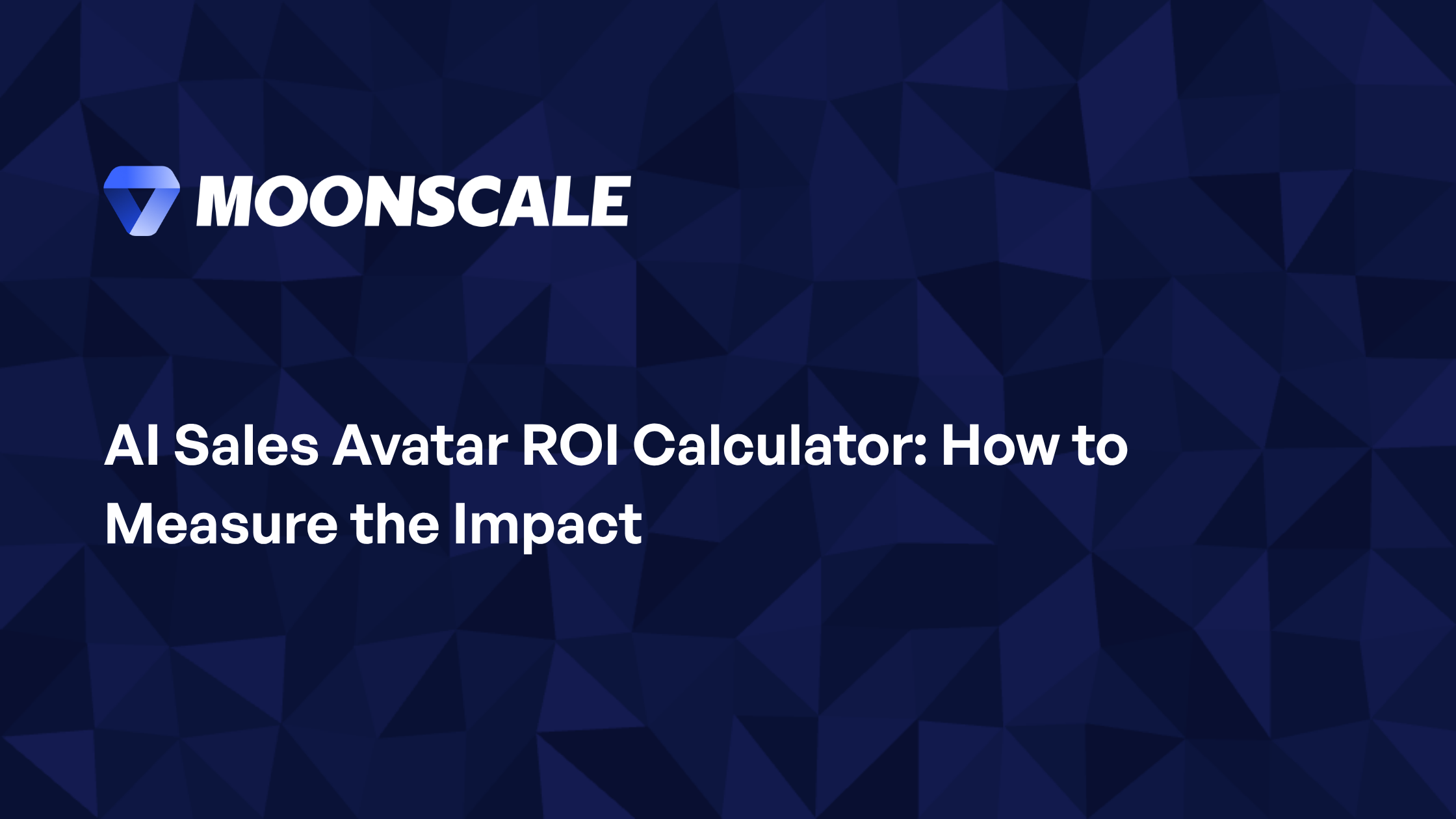 AI Sales Avatar ROI Calculator: How to Measure the Impact