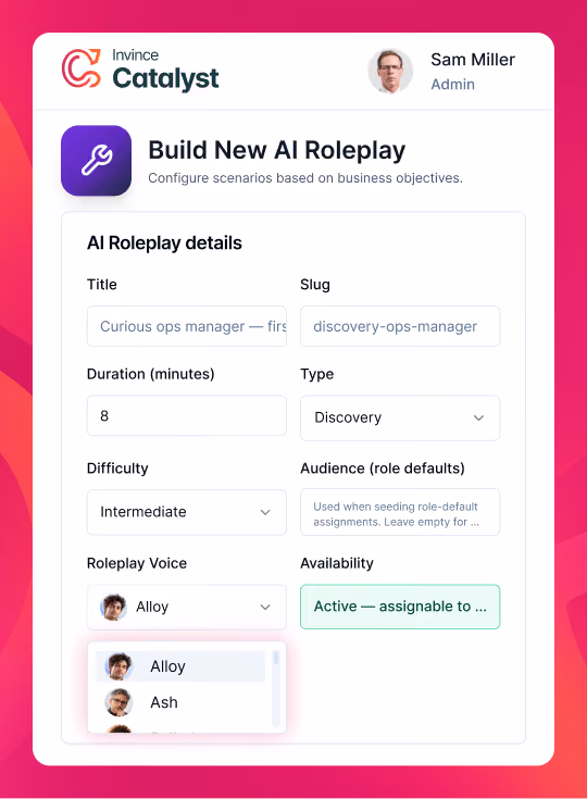 User interface for building a new AI roleplay titled 'Curious ops manager' with slug discovery-ops-manager, duration 8 minutes, type set to Discovery, difficulty set to Intermediate. Roleplay voice options include Alloy and Ash, with Alloy selected. Availability is marked as active and assignable. User Sam Miller is logged in as Admin. The interface is branded with Invince Catalyst logo.