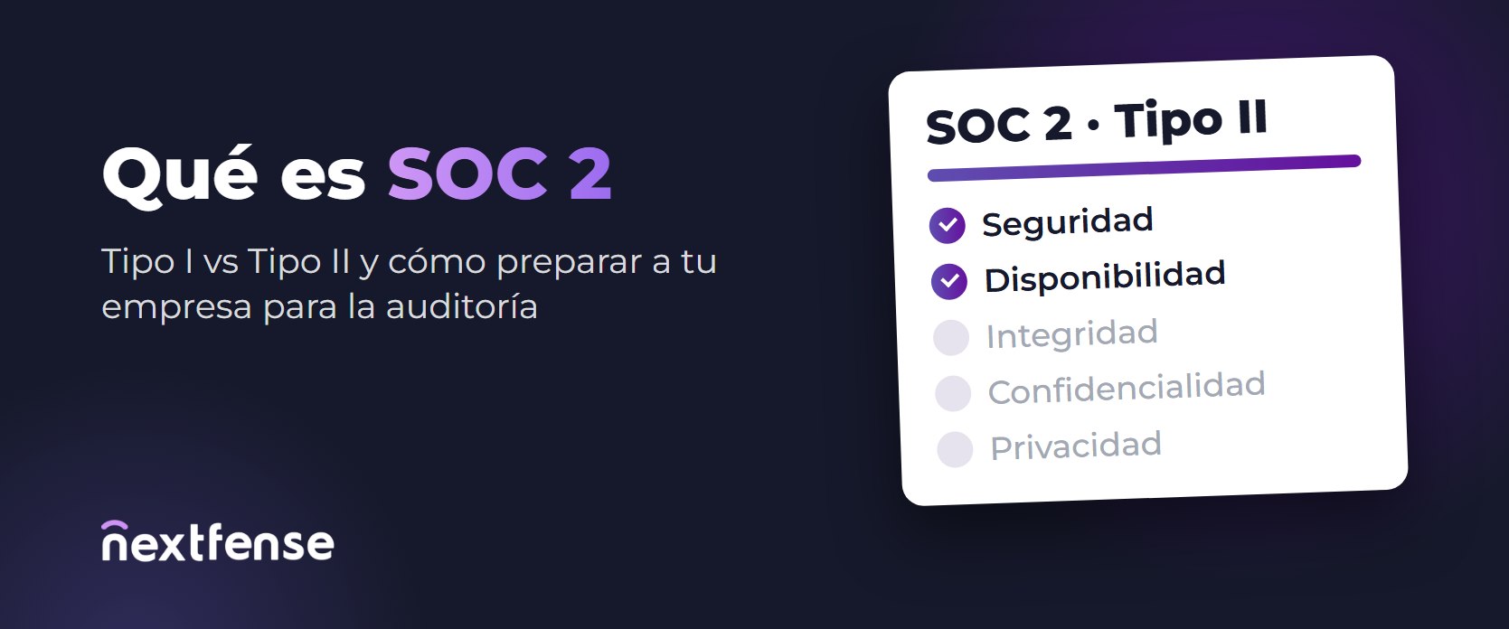 SOC 2: qué es, Tipo I vs Tipo II y cómo prepararse