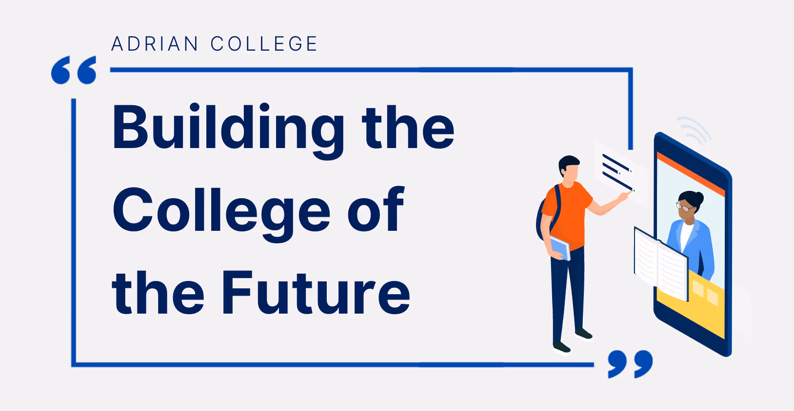 Building the college of the future.