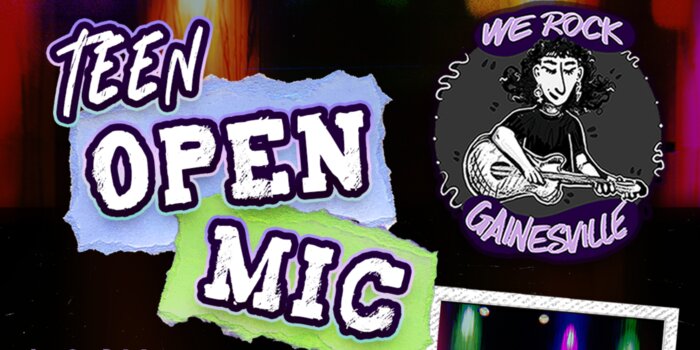 Teen Open Mic with We Rock Gainesville