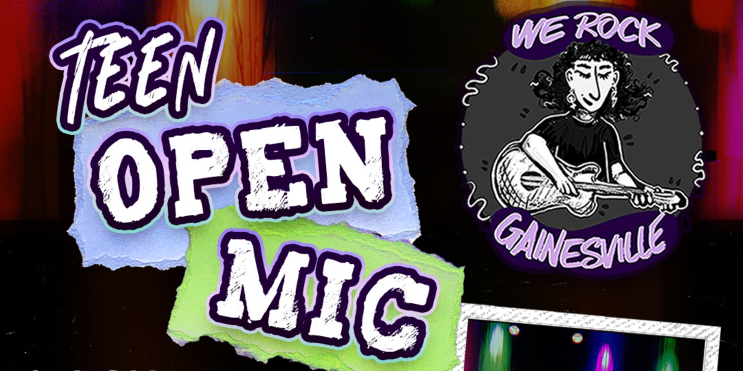 Teen Open Mic with We Rock Gainesville