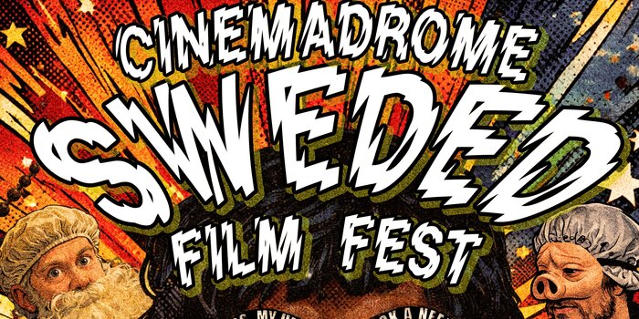 CINEMADROME: SWEDED FILM FEST VOLUME 11