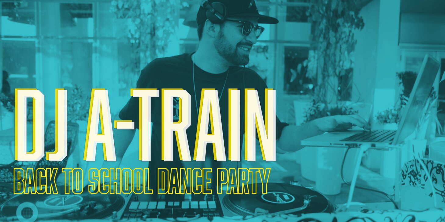 DJ A Train Back to School Dance Party