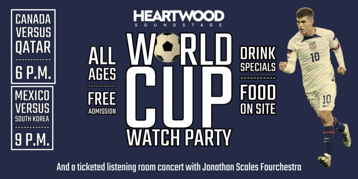 World Cup Watch Party: Canada v Qatar & Mexico v South Korea