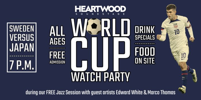 World Cup Watch Party: Sweden v. Japan