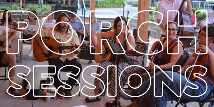 FREE PORCH SESSIONS