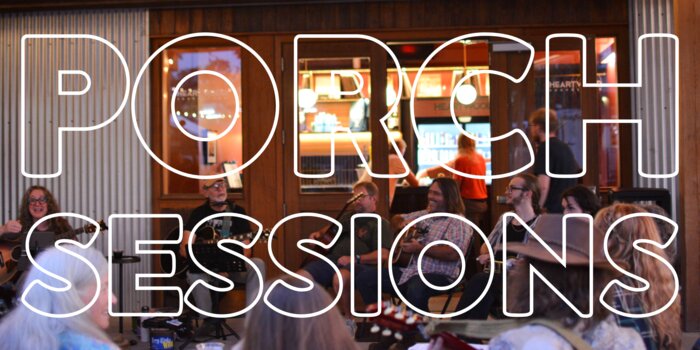 FREE PORCH SESSIONS