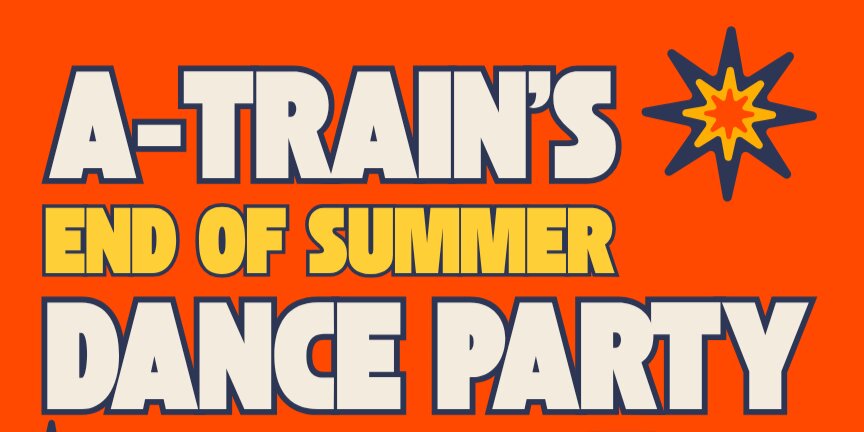 DJ A-Train's End of Summer Dance Party