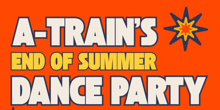 DJ A-Train's End of Summer Dance Party