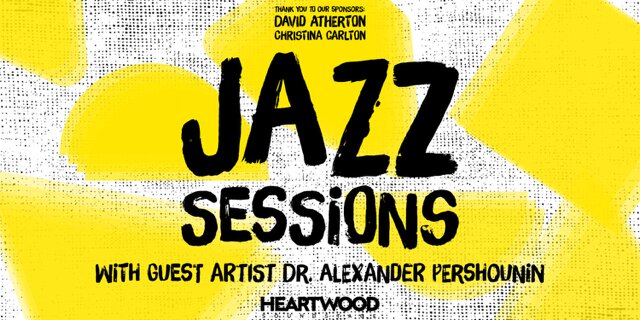 FREE JAZZ SESSIONS: ft. Dr. Alexander Pershounin, sit-ins welcome