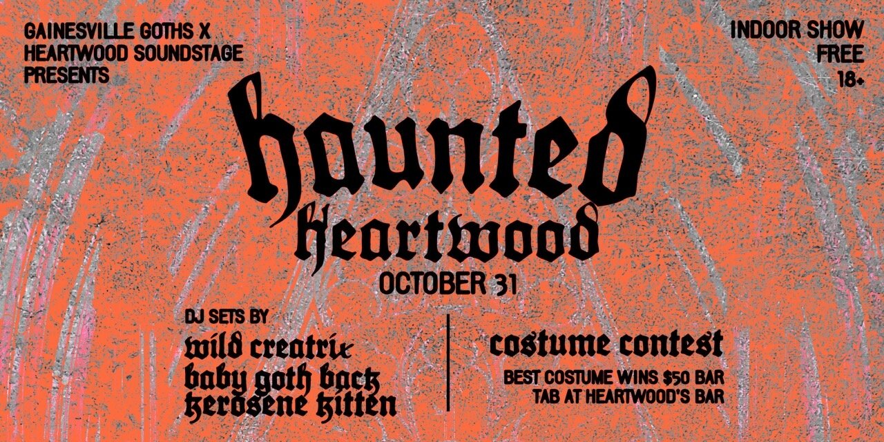HAUNTED HEARTWOOD: Costume Contest & Dance Party ft. DJ sets by Wild Creatrix, Baby Goth Back, & Kerosene Kitten