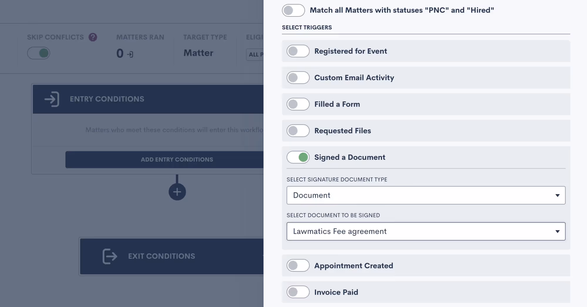 Add this as an entry condition by clicking the Signed a Document option, and then select your specific document