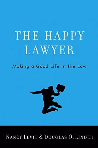 The Happy Lawyer By Nancy Levit book cover