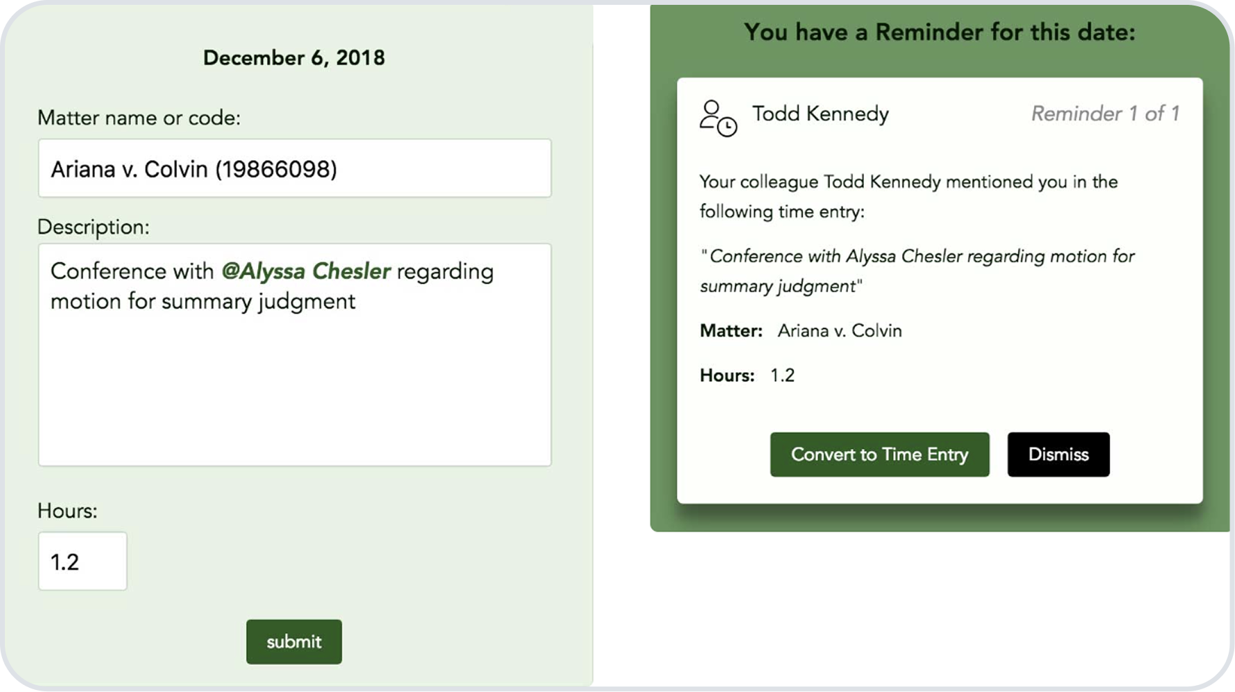 Two windows display creating and sharing a time entry reminder in TimeSparrow; the left window shows text boxes to enter matter name, description, and hours with an at-mention to Alyssa Chesler; the right window shows buttons “convert to time entry” or “dismiss” with information on the reminder from Todd Kennedy.
