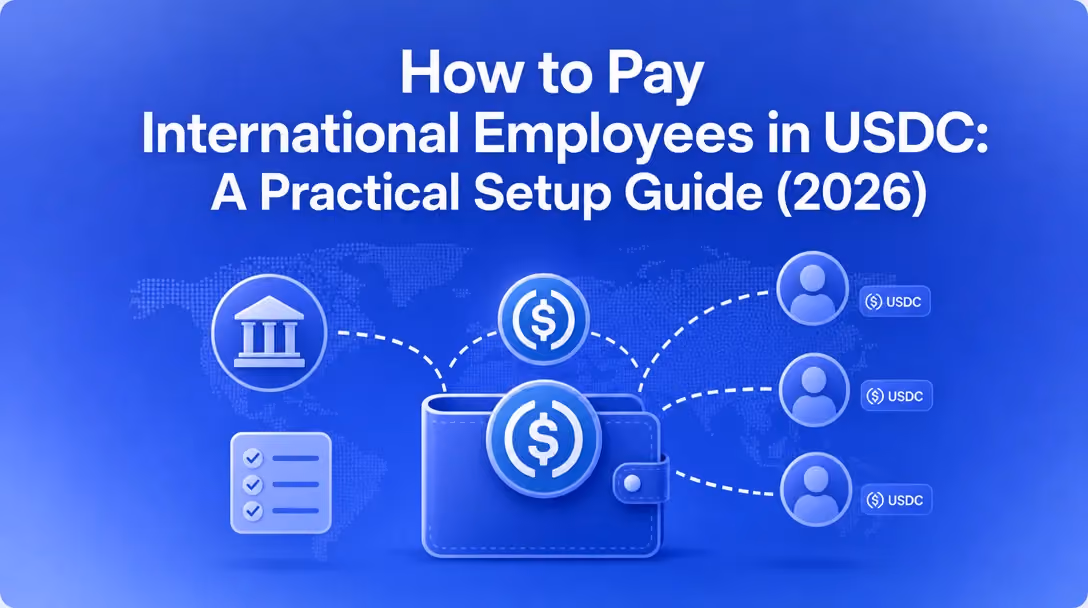 How to pay international employees in USDC in 2026: a practical setup guide.