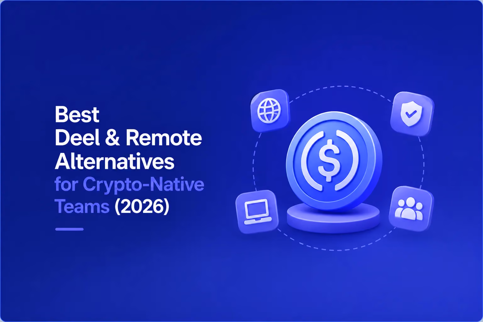 Best Deel and Remote alternatives for crypto-native teams in 2026.