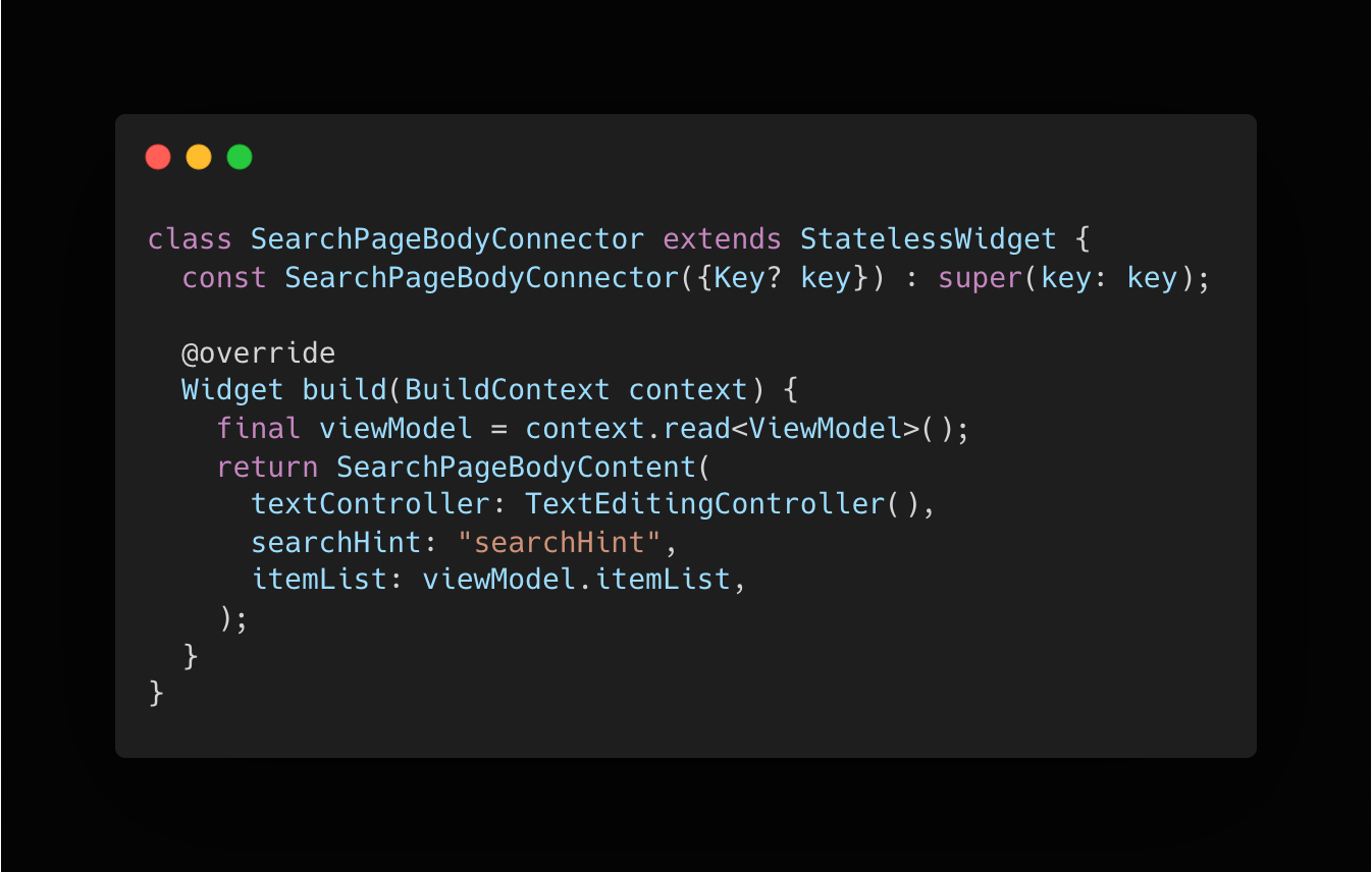 Code sample of the SearchPageBodyConnecter widget. Connectors listen to state changes, create all the required classes, and pass this to the content widget.