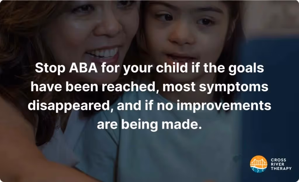 when to stop aba therapy