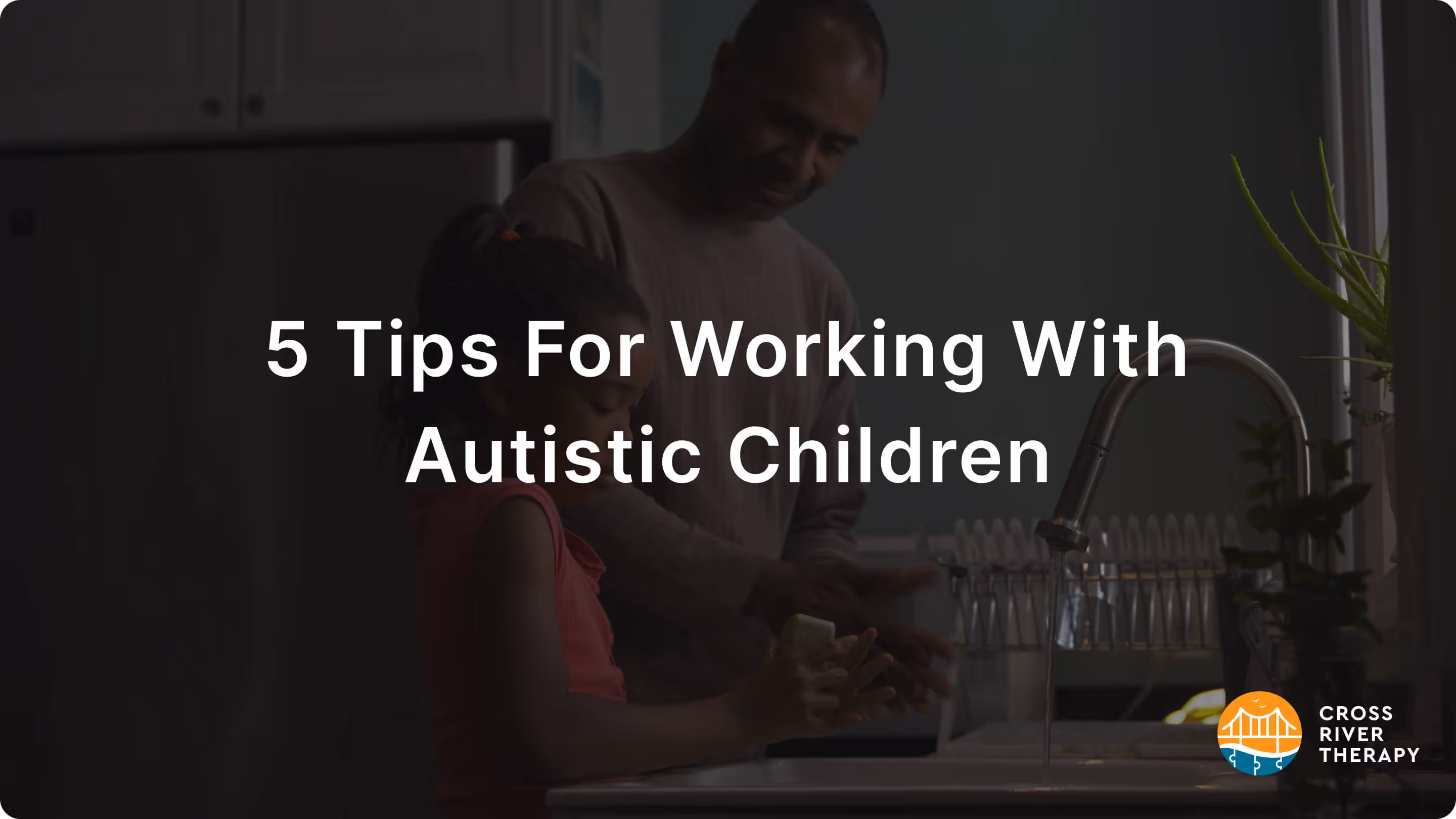 Tips For Working With Autistic Children