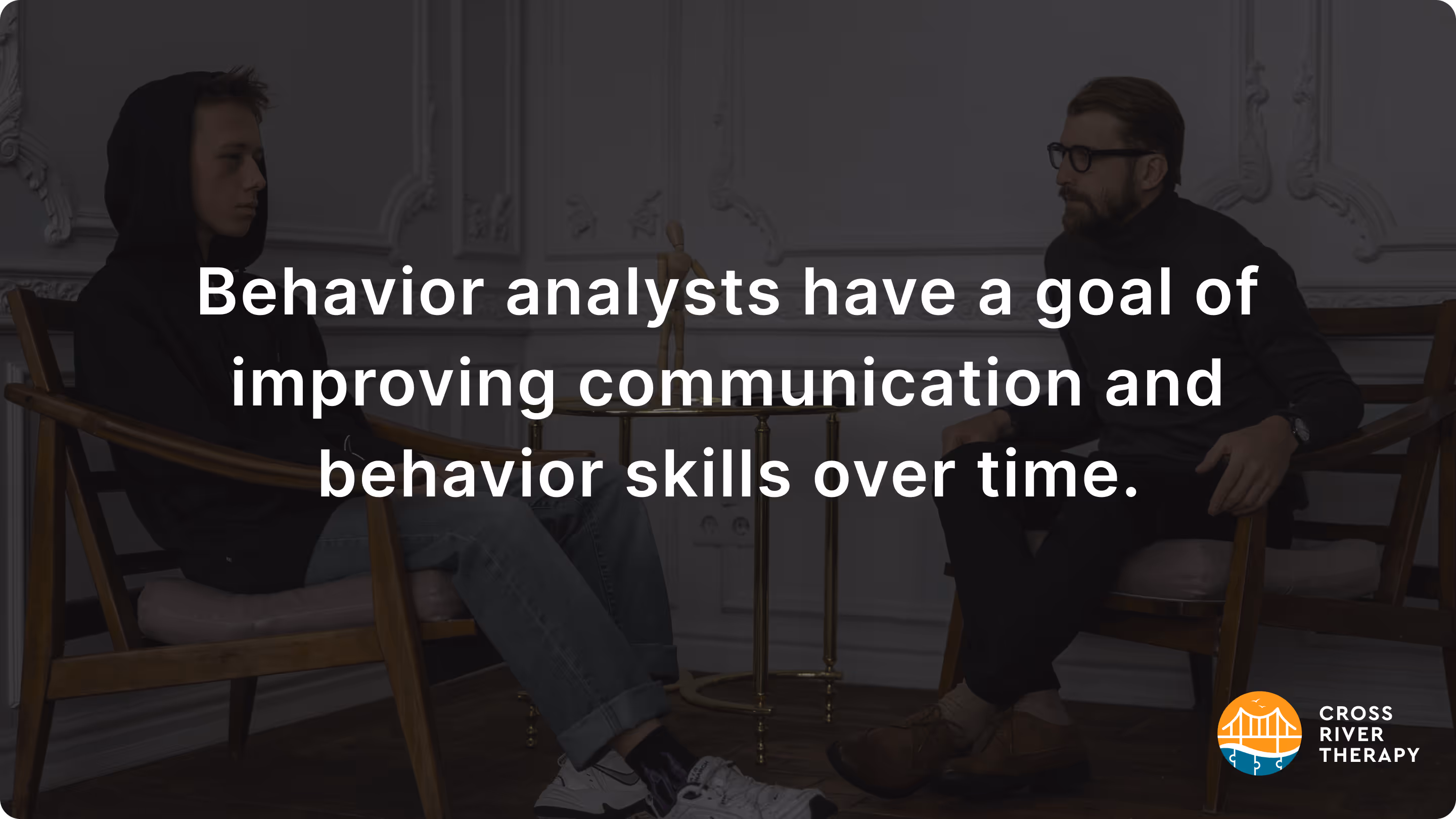 behavioral analysts have a goal