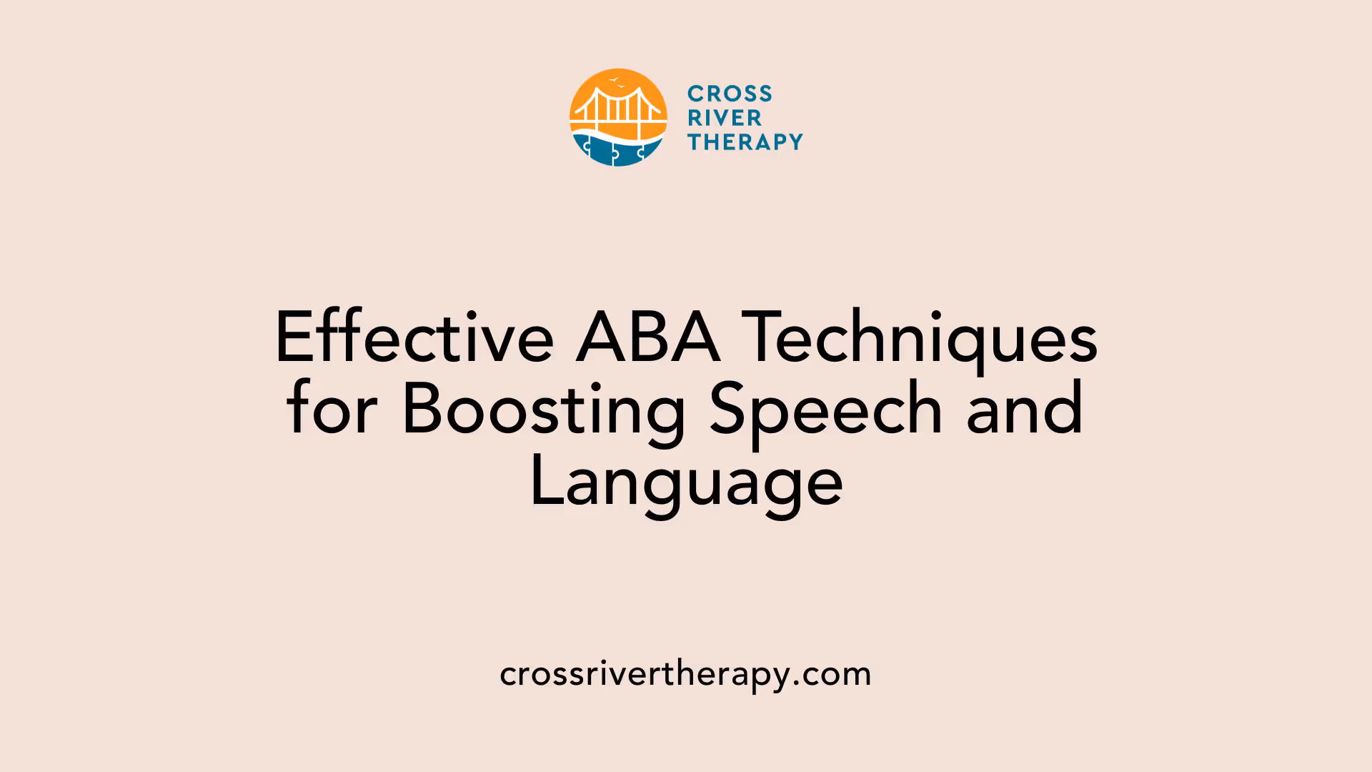 Effective ABA Techniques for Boosting Speech and Language
