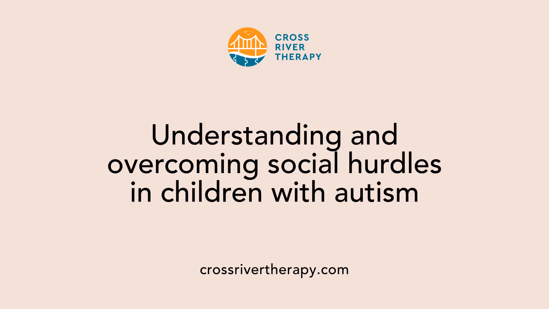 Understanding and overcoming social hurdles in children with autism