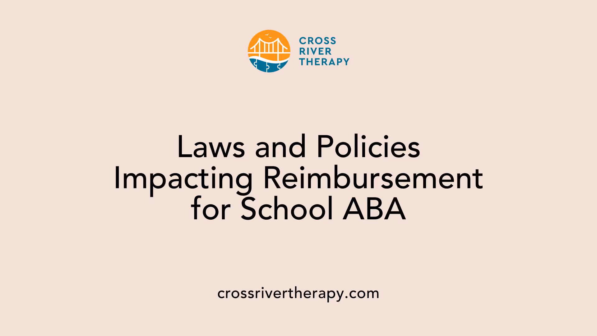 Laws and Policies Impacting Reimbursement for School ABA