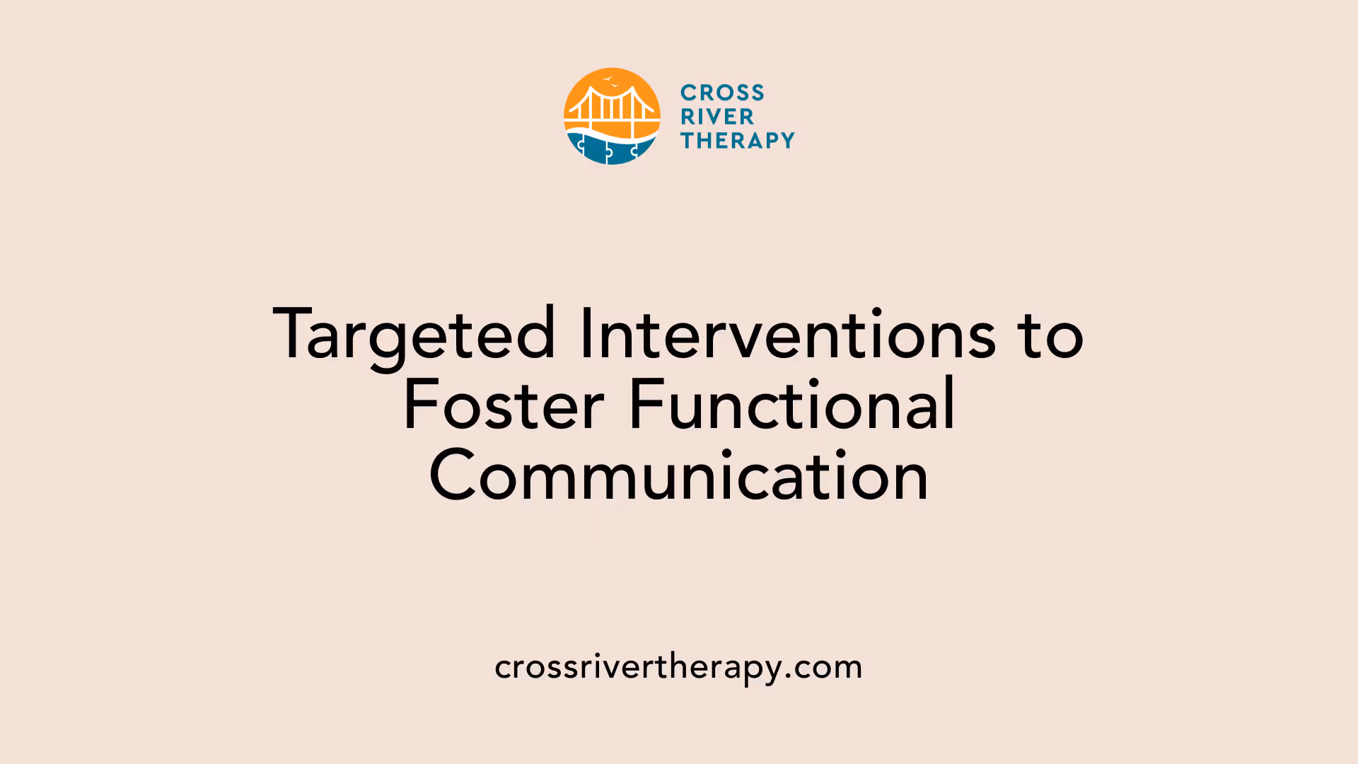 Targeted Interventions to Foster Functional Communication