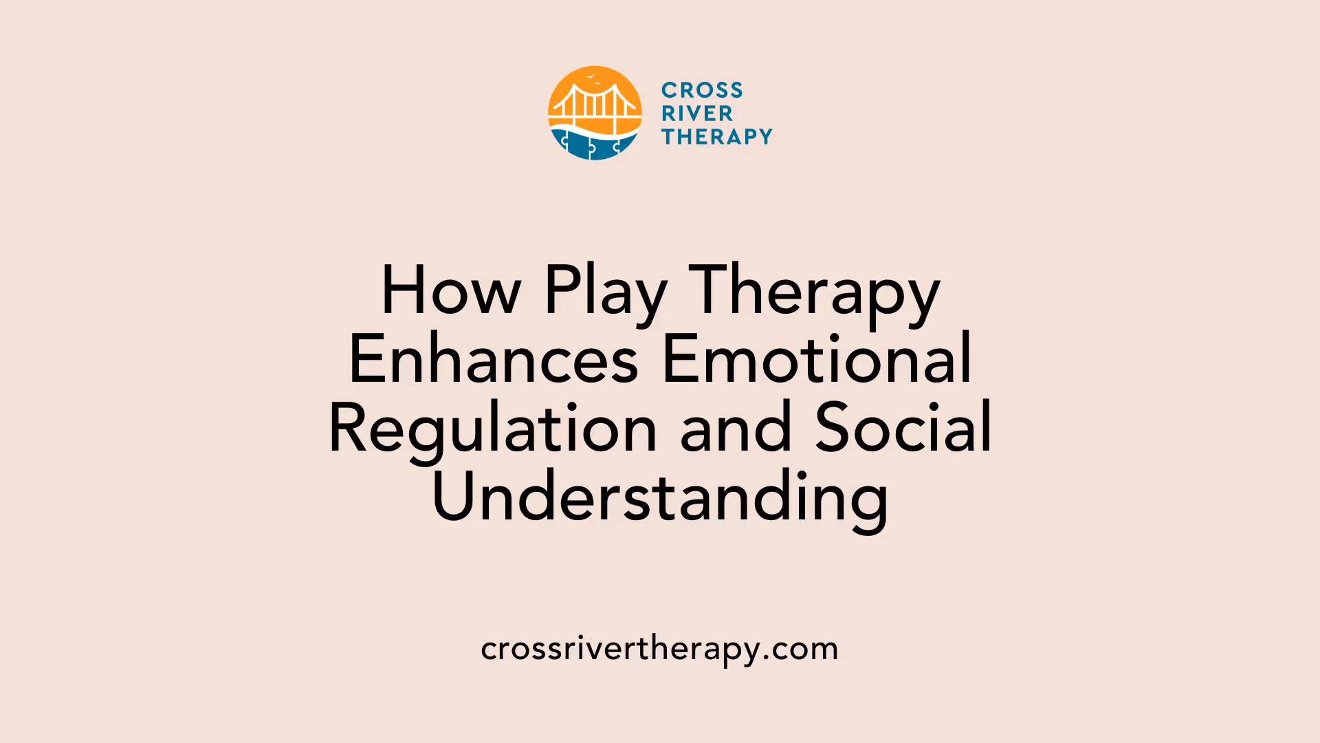 How Play Therapy Enhances Emotional Regulation and Social Understanding
