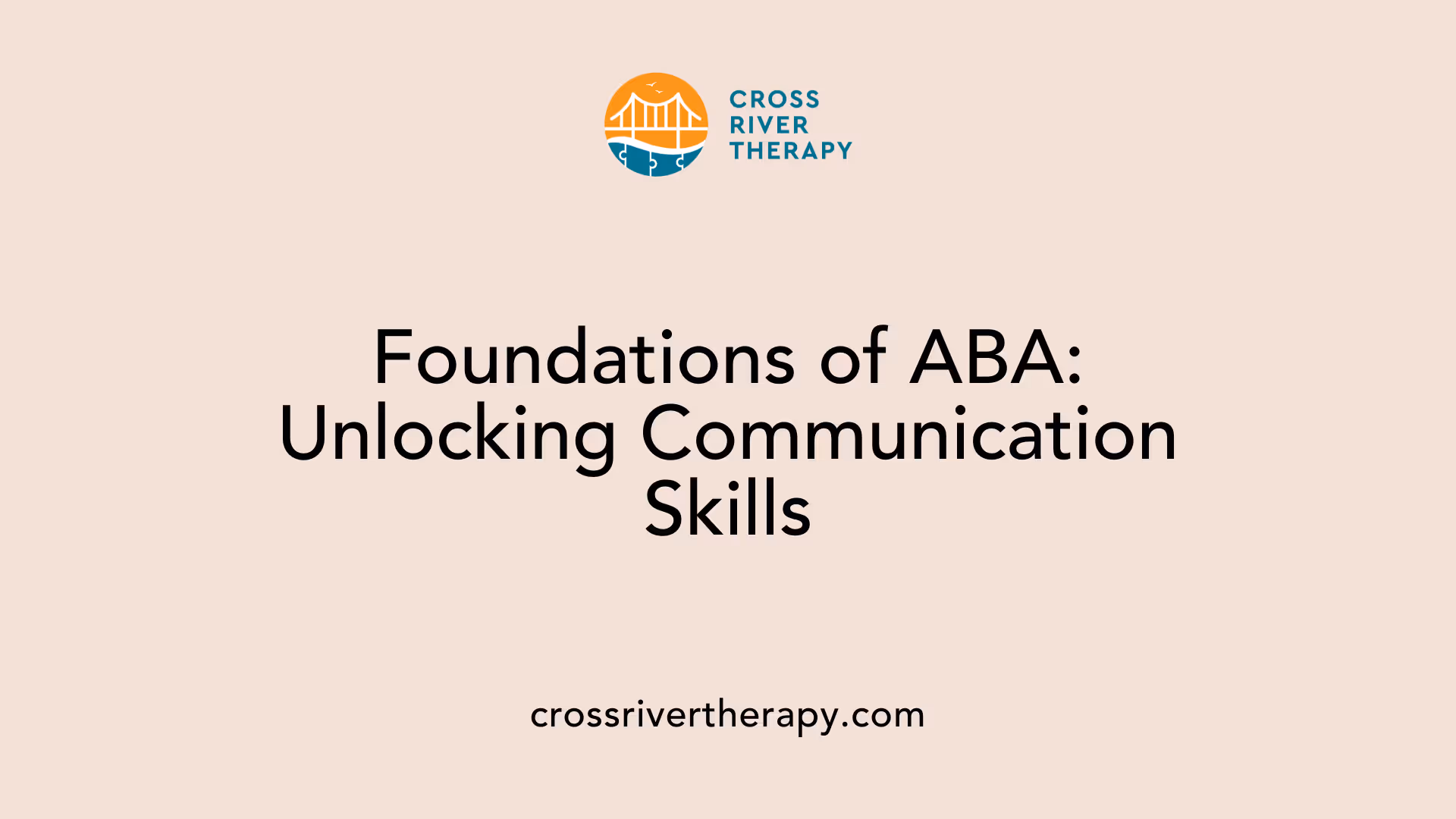 Foundations of ABA: Unlocking Communication Skills